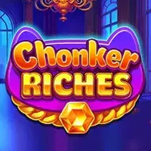 Chonker Riches Chonker Riches